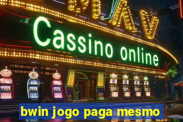 bwin jogo paga mesmo